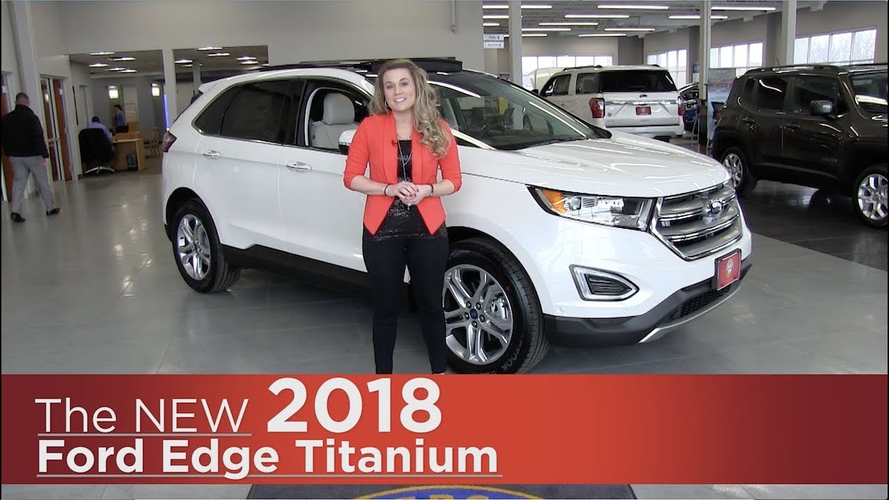 New 2018 Ford Edge Titanium - Elk River, Coon Rapids, Mpls, St Paul, St Cloud, MN | Review