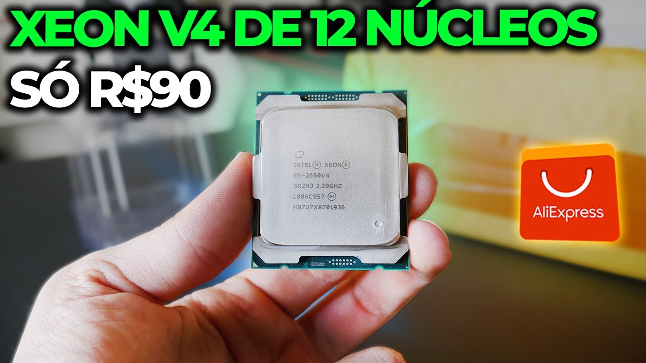 XEON V4 DE 12 NÚCLEOS POR R$90 DO ALIEXPRESS, MUITO DESEMPENHO! E5 2650V4 CHEGOU!