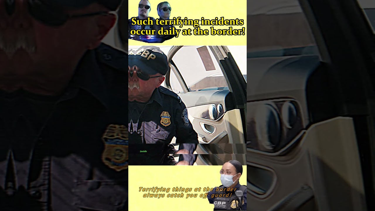 Terrifying things at the border always catch you off guard!#border #fypシ  #foryou  #trending#police