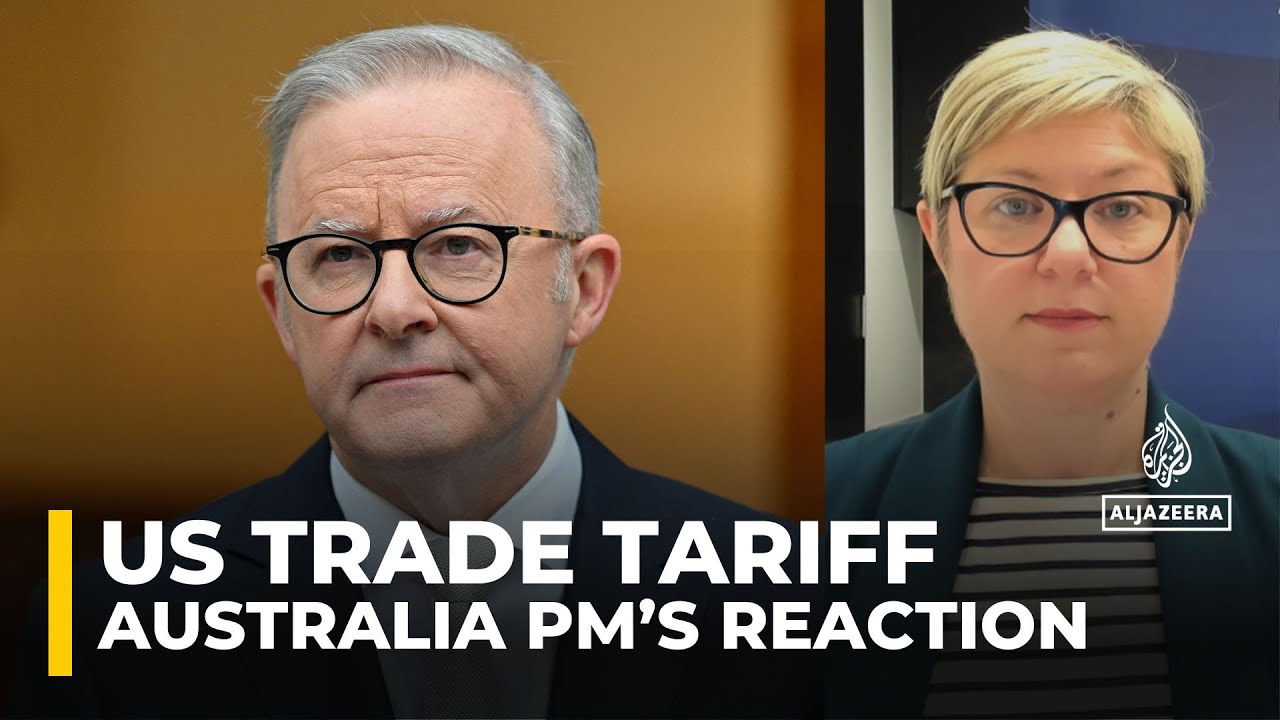 Australian PM Anthony Albanese slams 'totally unwarranted' US tariffs