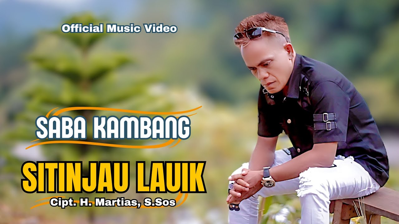 SABA KAMBANG-SITINJAU LAUIK (Official Music Video)