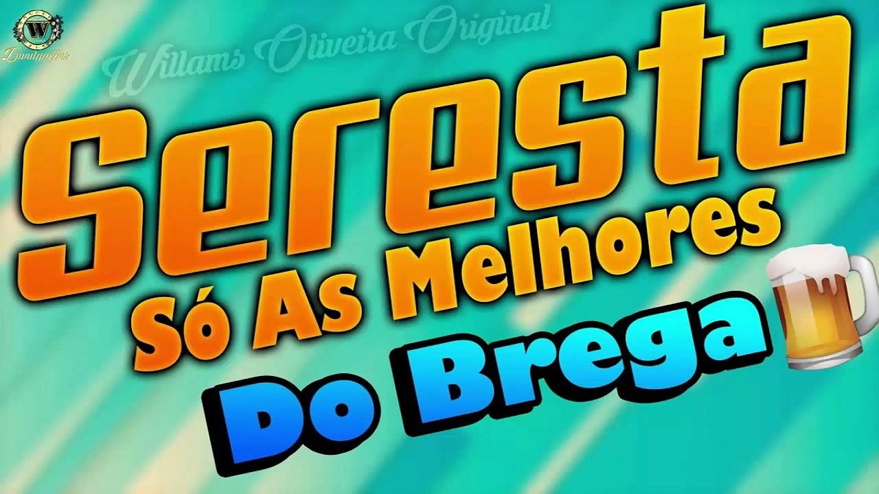SERESTA AS MELHORES DO BREGA