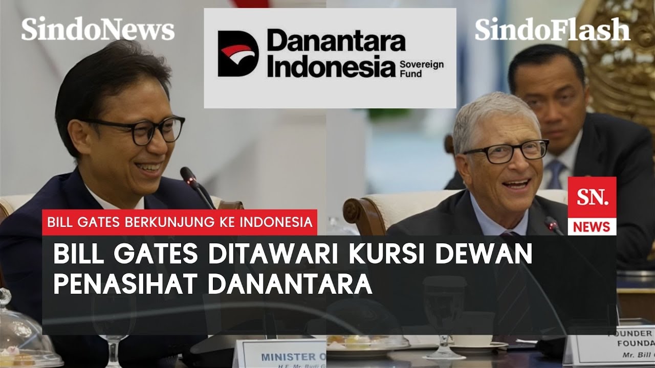 Pemerintah Tawari Bill Gates Jadi Dewan Penasihat Danantara | Sindo Flash