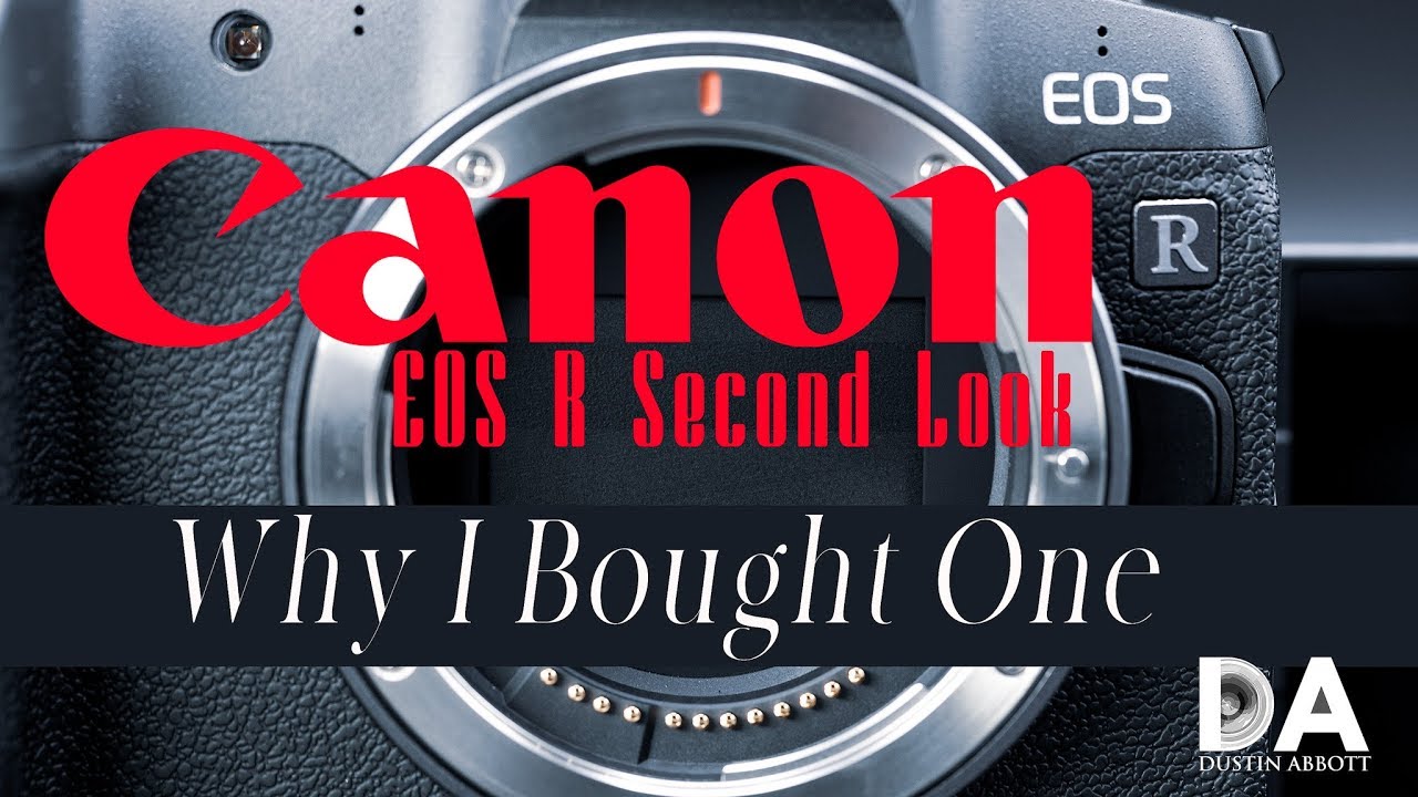 Canon EOS R Round 2: Why I Bought One | 4K