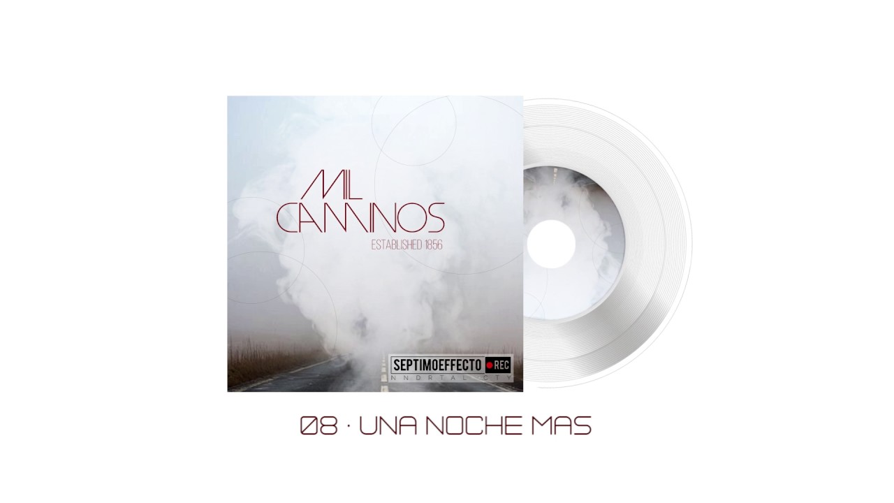 08. Una noche más  / MIL CAMINOS (Full Album)