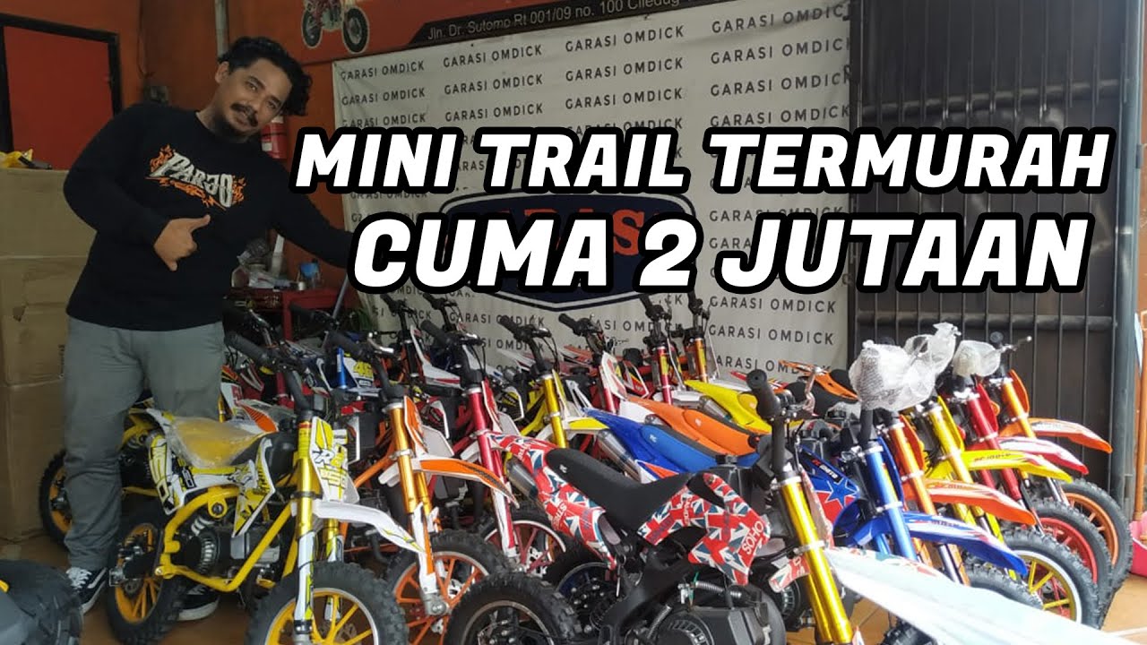 MINI TRAIL MURAH 2JUTAAN DI GARASI OMDICK CILEDUG