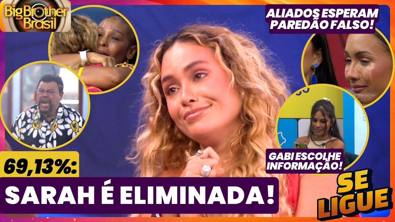 BBB 26 🔥 Sarah é ELIMINADA com 69,13%! Aliados esperam que é paredão falso! Gabi escolhe informação!