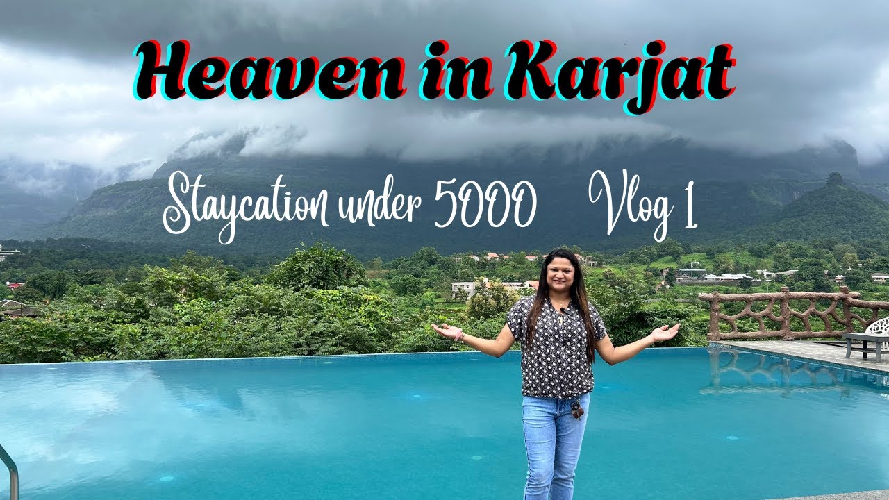 Heaven in Karjat under 5000 - Vlog 1 | Staycation | Monsoon Road Trip