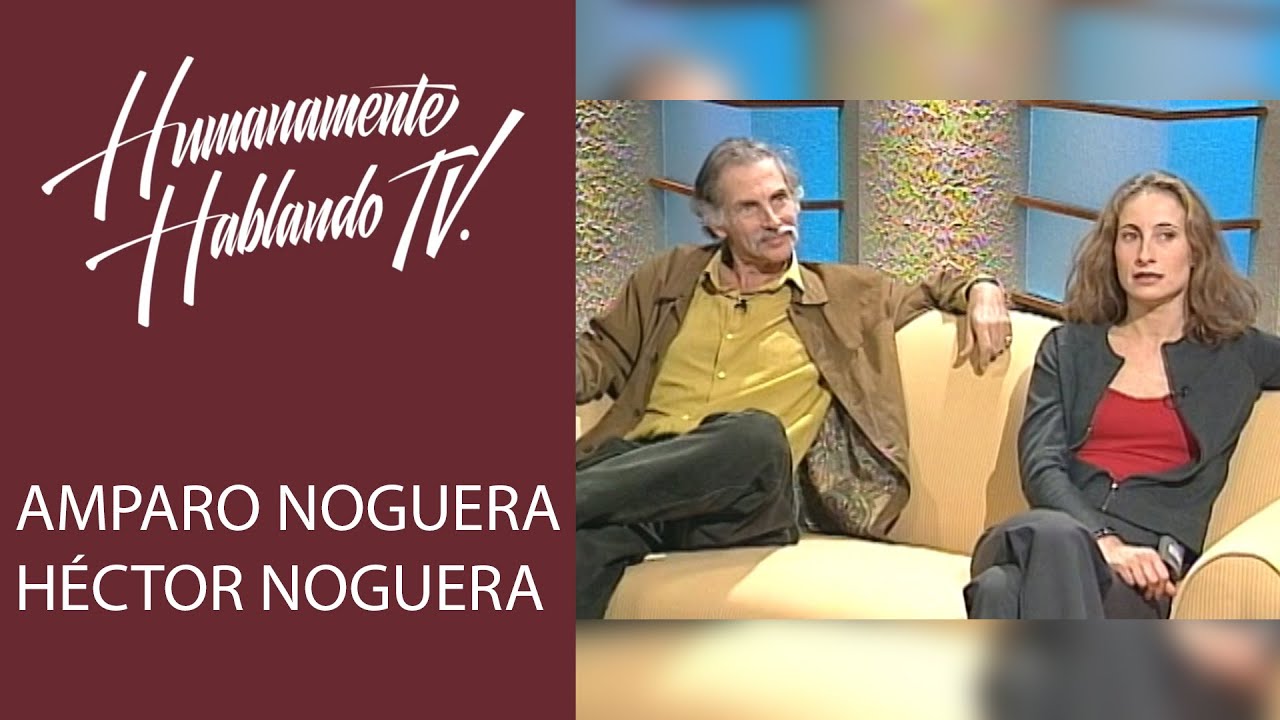 AMPARO Y HECTOR NOGUERA #ViernesDelRecuerdo HUMANAMENTE HABLANDO