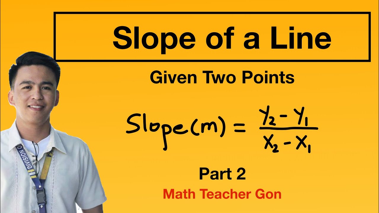 Slope of a Line Part 2 - How to Find the Slope Given Two Points