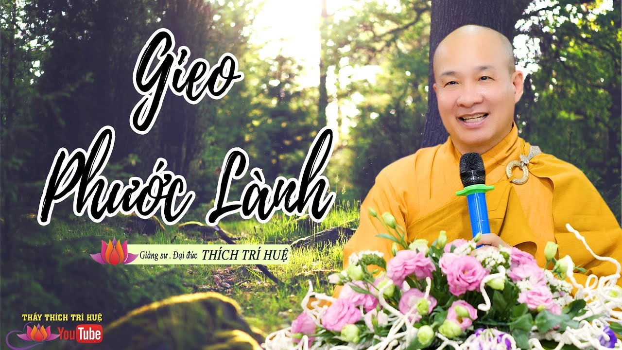 Đời này gieo hạt lành, đời sau ắt hái quả ngọt, trong tu tập cũng vậy. Rất Hay | Thầy Thích Trí Huệ