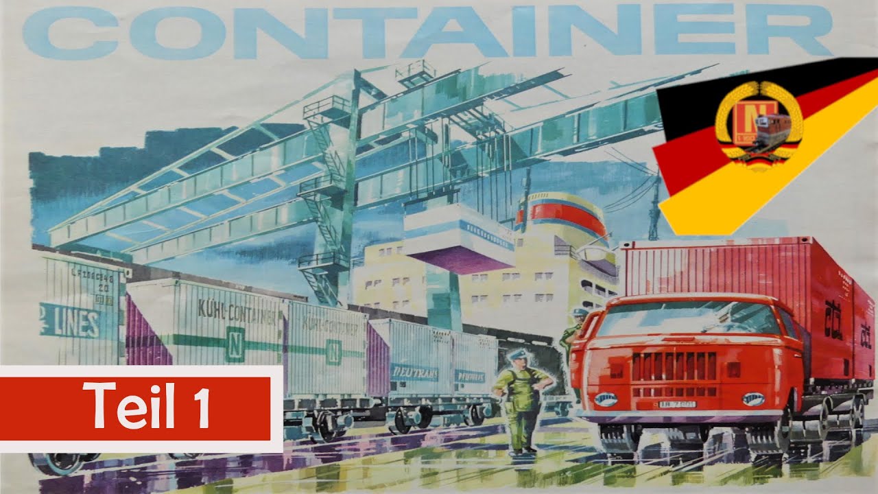 Container in der DDR - Teil 1: Vorbild // Modelleisenbahn Spur N / TT / H0 / Güter auf der Schiene