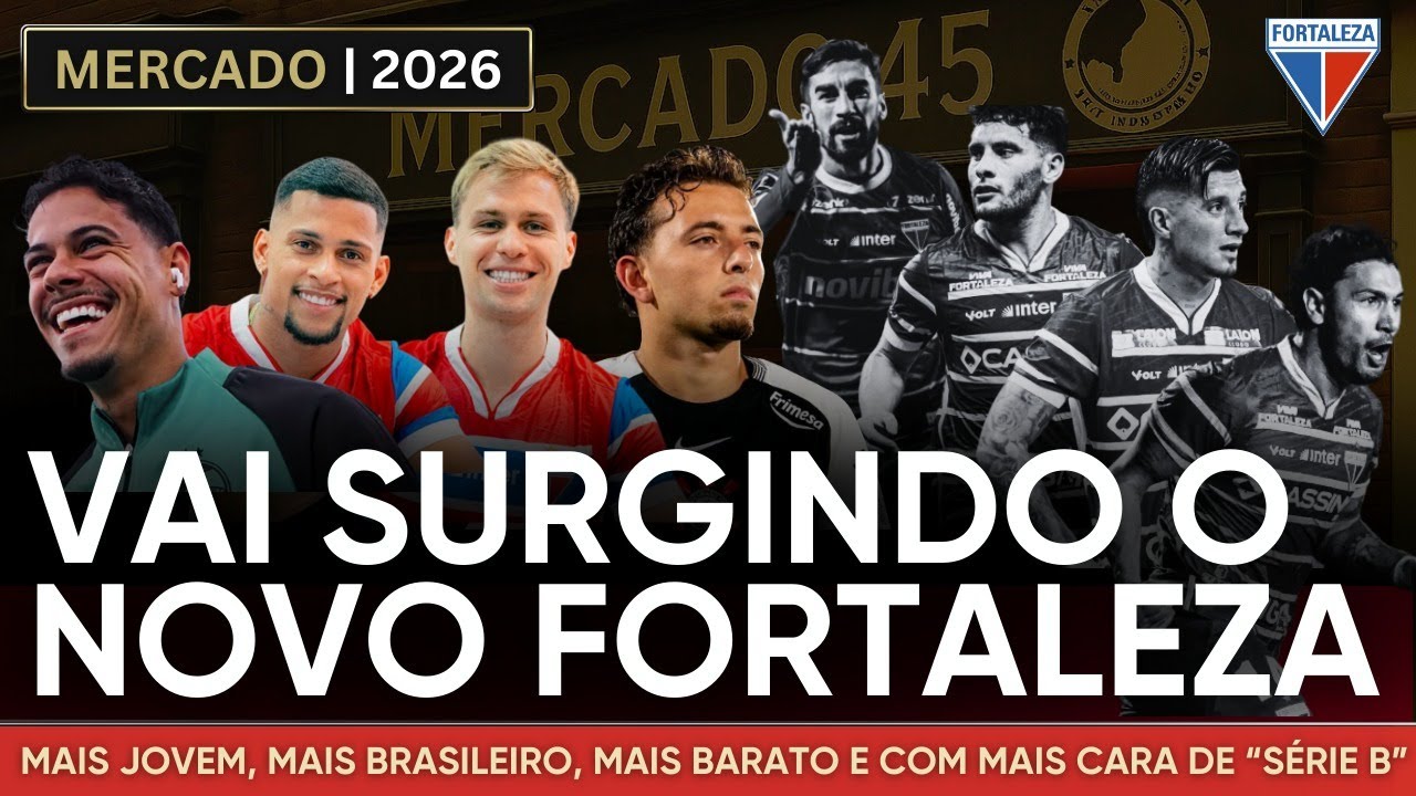 FORTALEZA: SAÍDAS MUDAM PERFIL DO ELENCO | DEYVERSON ENCALHA E VIRA PROBLEMA