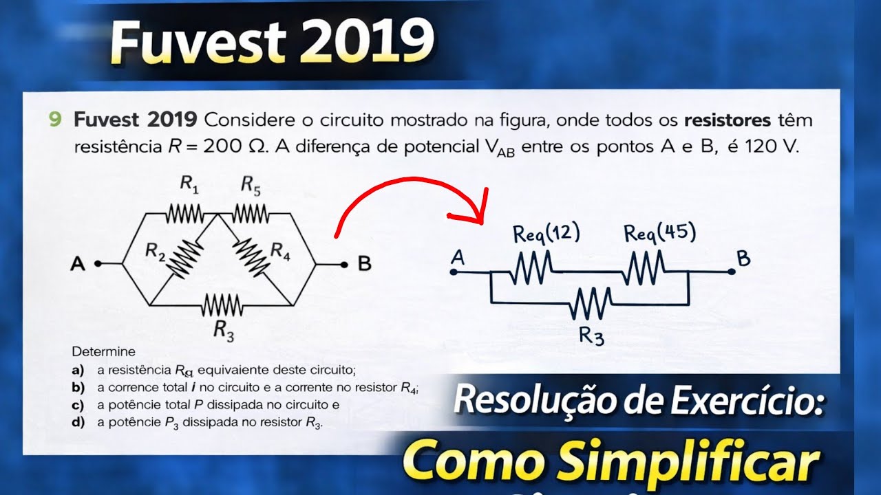 Questão de Resistores Fuvest-2019 explicada,como simplificar esse circuito?!