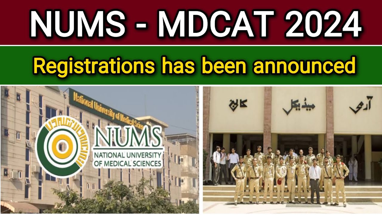 NUMS - MDCAT 2024 Registrations Open | Test Date & Pattern | How to Apply | Army Medical College