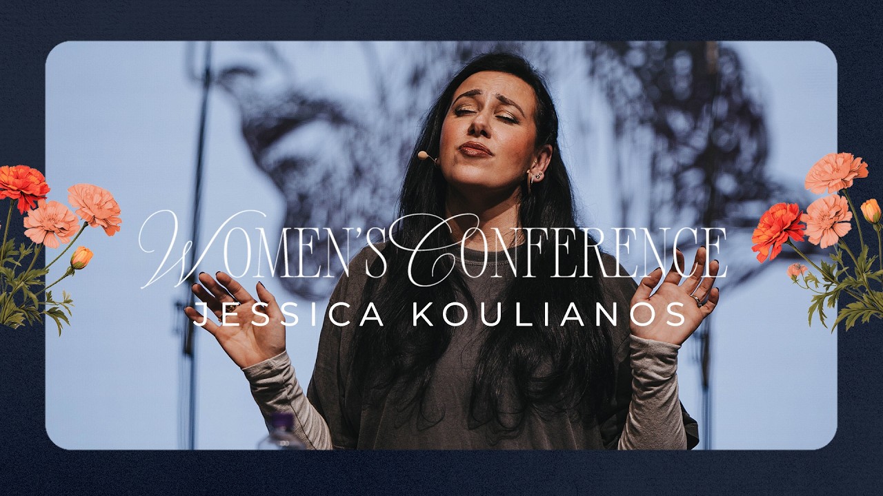 Women’s Conference | Jessica Koulianos + Jesus Image | Saturday Night Session