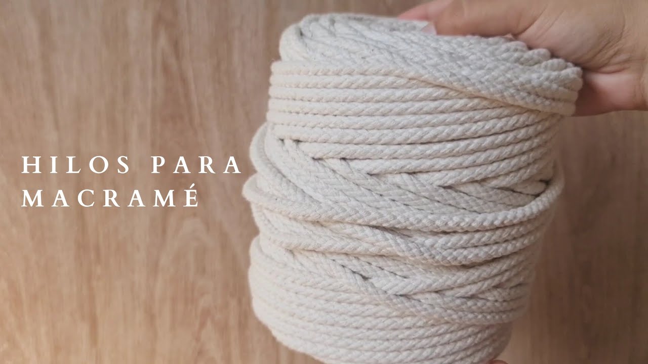 Tipos de hilos para macram&eacute;
