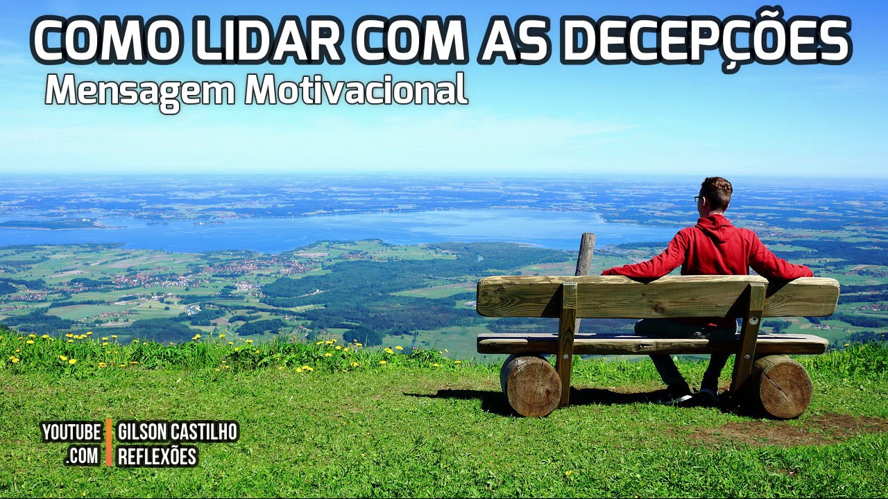 Mensagem de Bom Dia Motivacional /Como Lidar Com as Decepções?