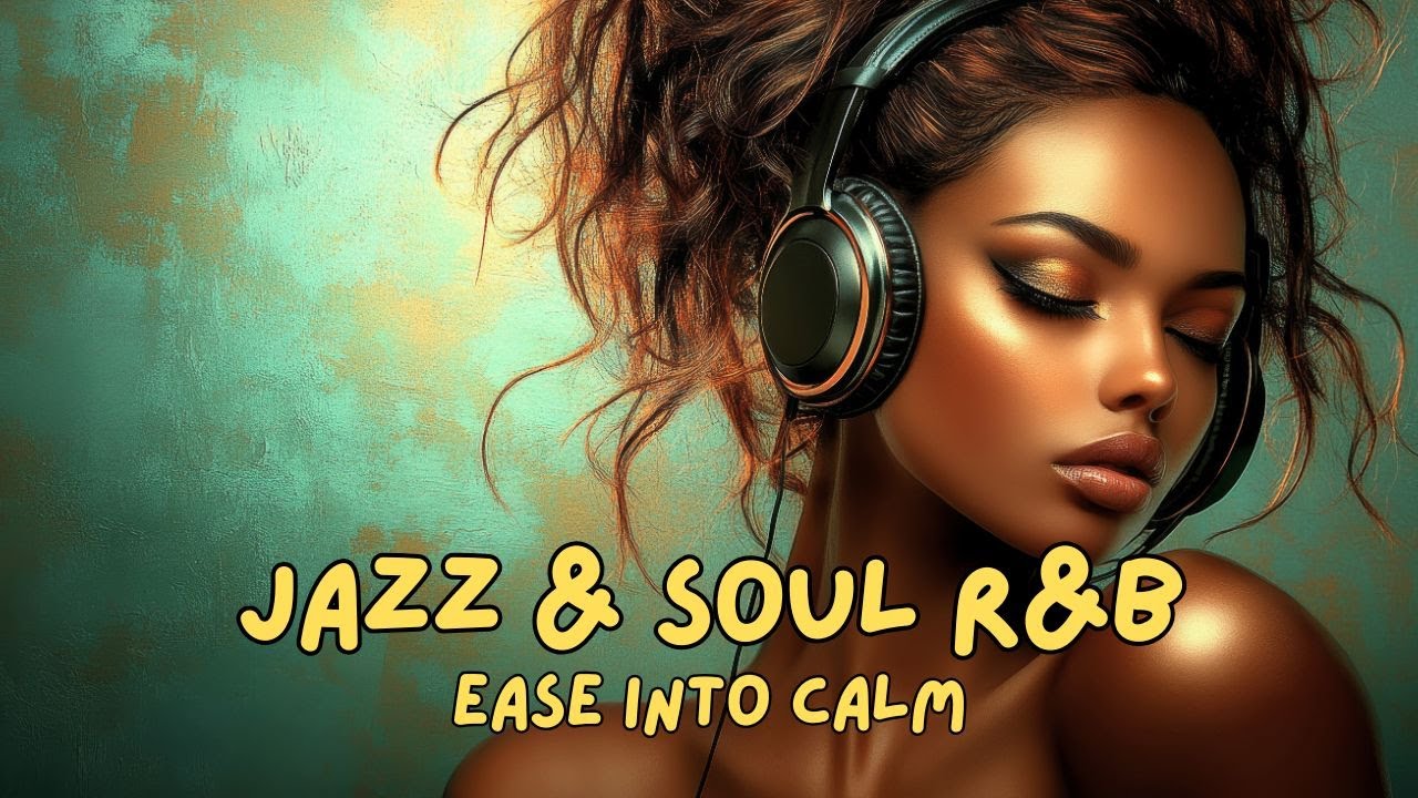 Jazz & Soul R&B &ndash; Smooth Sax, Warm Rhodes & Chill Guitar Grooves for Relaxation