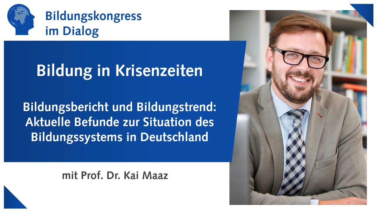 Bildung in Krisenzeiten - Bildungsbericht und Bildungstrend: aktuelle Befunde