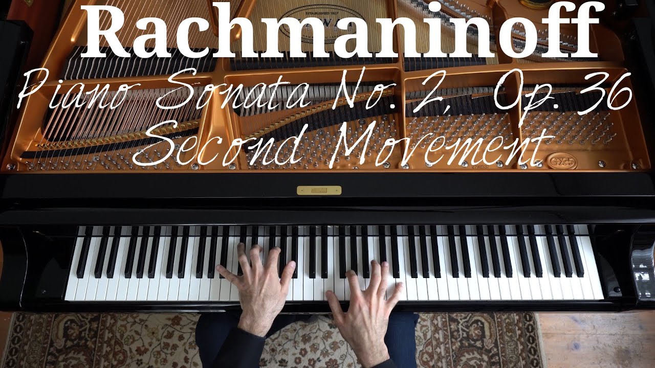 Rachmaninoff - Sonata No. 2, Op. 36 | Second Movement