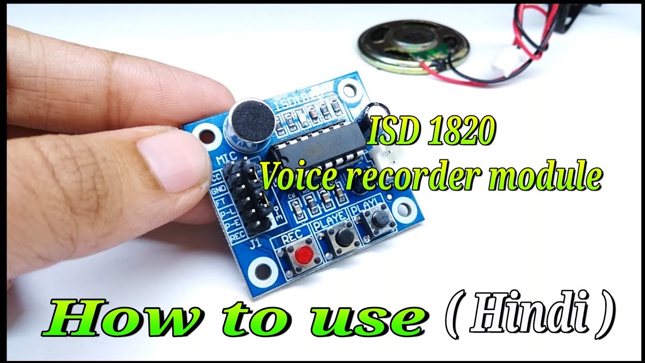 How to use ISD 1820 voice recorder module | in hindi