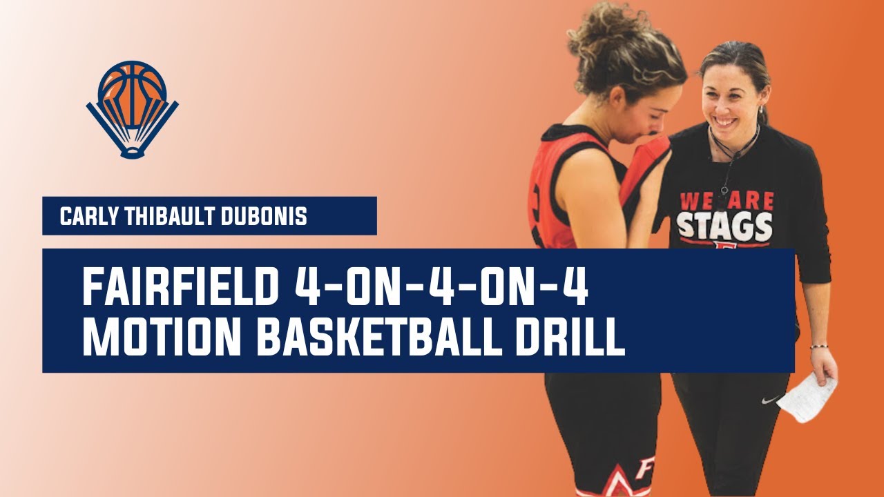 Carly Thibault Dubonis Fairfield 4-on-4-on-4 Motion Basketball Drill