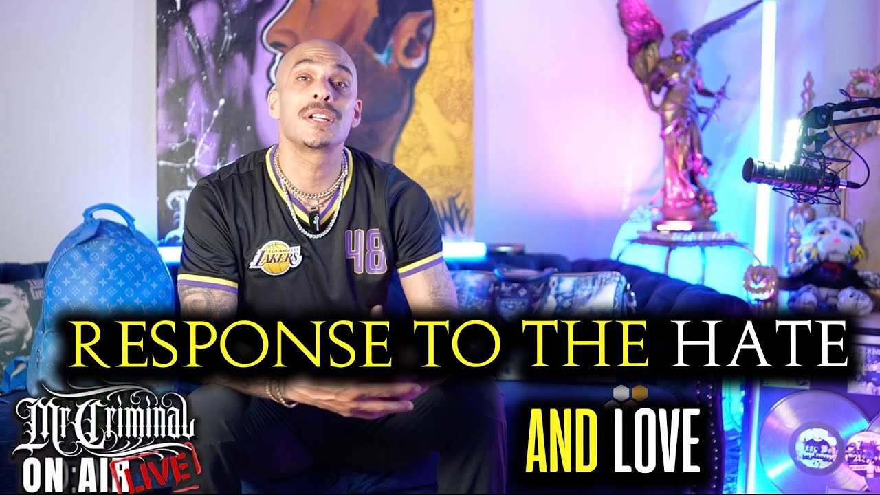 Mr. Criminal On Air LIVE! My Response to the HATE and LOVE!