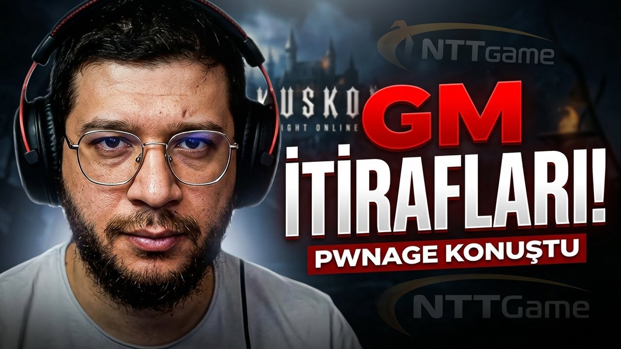 Eski USKO GM'i Pwnage İtiraf Etti! NTTGame'de Neler Oluyor?
