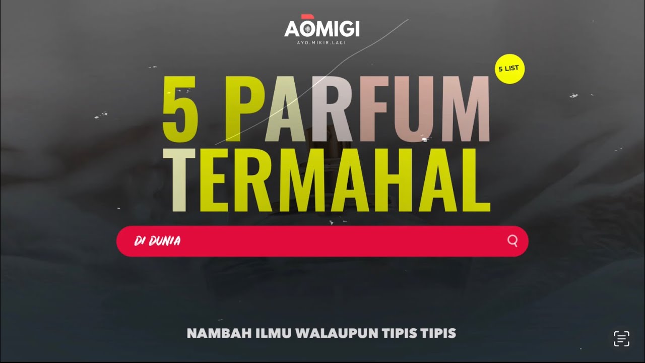 5 PARFUM TERMAHAL DI DUNIA | 20 MILIAR‼️
