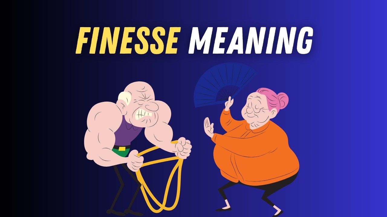 Finesse Meaning in English | Finesse Explained Simply with Examples