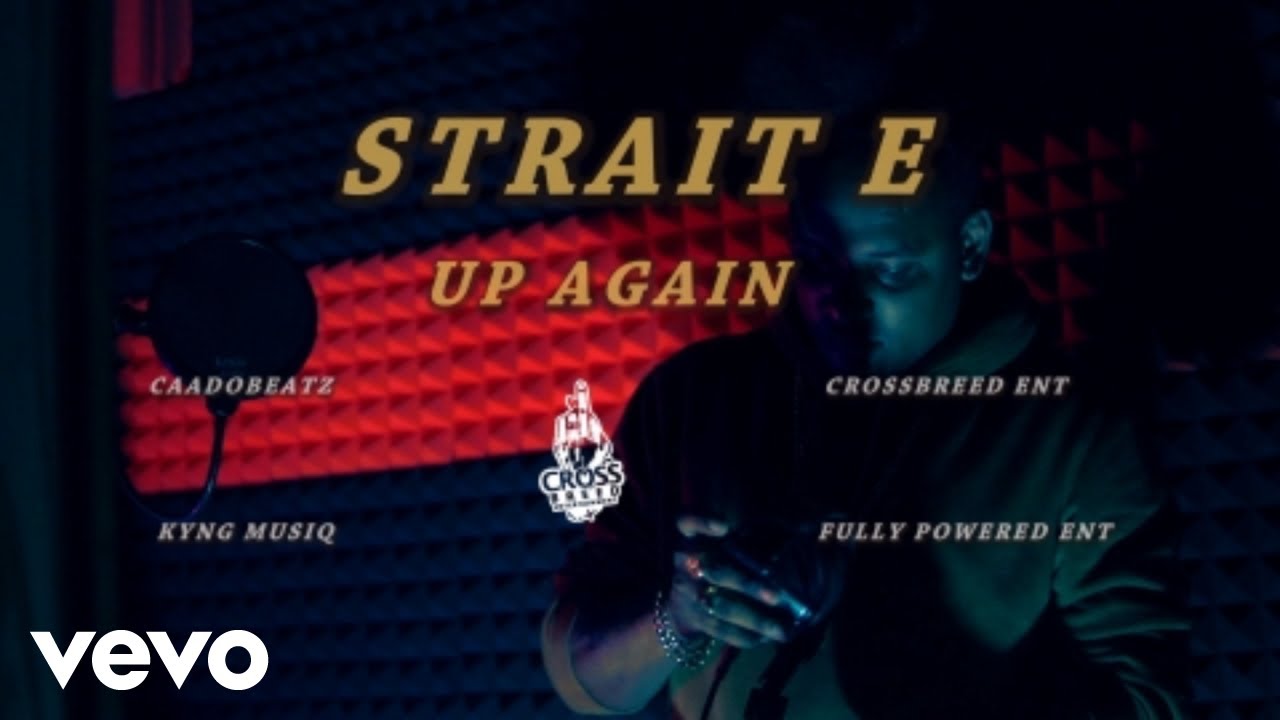Strait E - Up Again (Official Music Video)