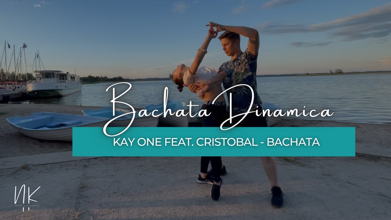 Kay One feat. Cristobal - Bachata | Nikita y Klau - Bachata Dinamica | Latin Jacht Camp 2021