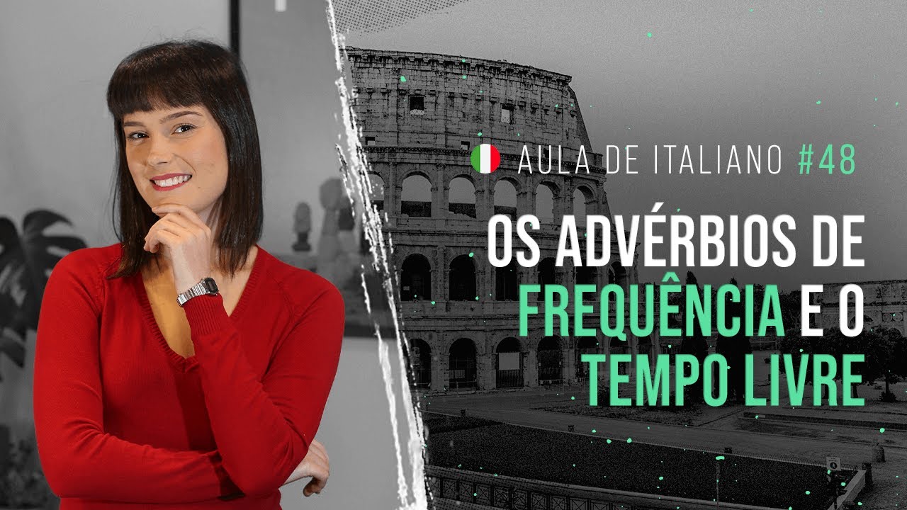 Aula de Italiano #48: Advérbios de frequência e o tempo livre