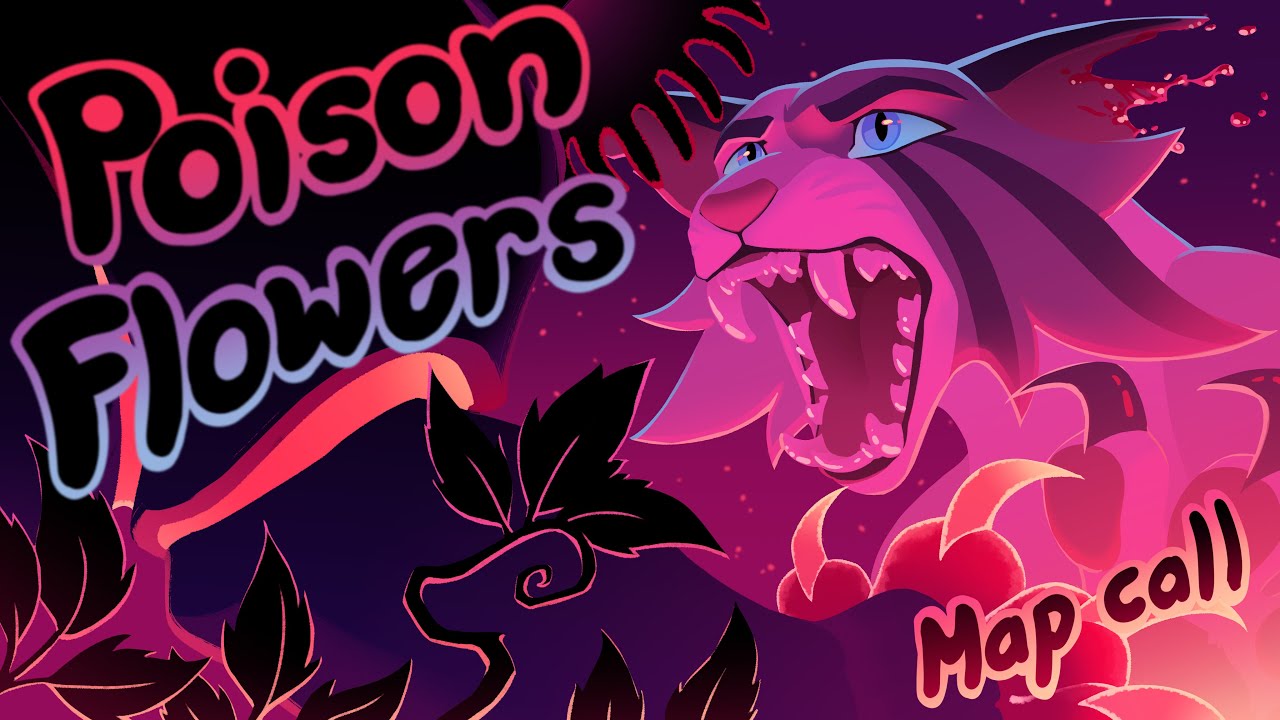 Poison Flowers Ivypool MAP call. CLOSED! Thumbnail Contest Open!