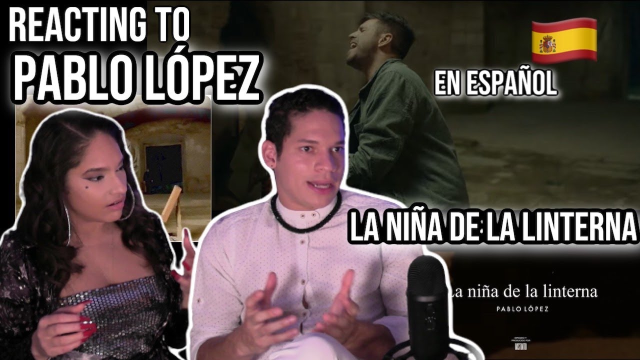 Waleska & Efra react to Pablo López - La niña de la linterna | SPANISH REVIEW / REACTION