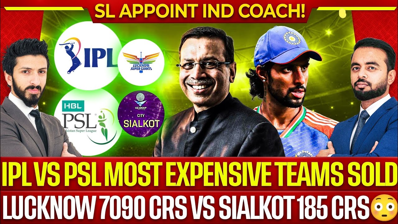 IPL vs PSL Most Expensive Teams Sold, Lucknow 7090 Crs 😳| Tilak Verma Out | SL Hired Ind Coach