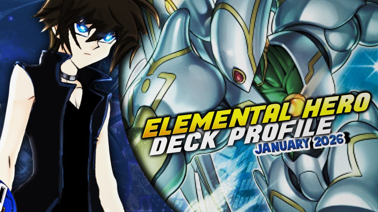 Elemental Hero Deck Profile! (January 2026//Yu-Gi-Oh!)