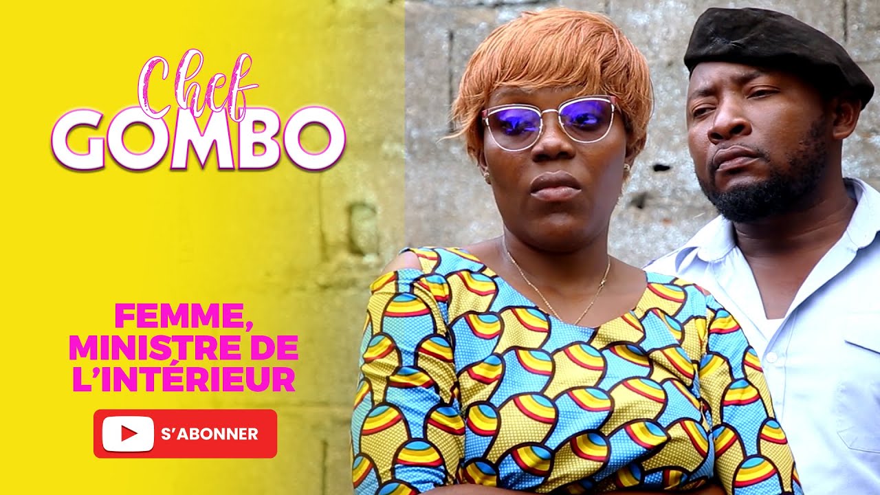 Chef Gombo - Femme ministre de l'intérieur (Exclusivité)