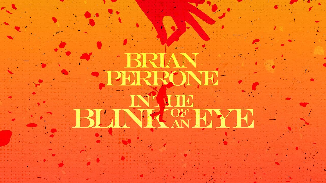 Brian Perrone - In the Blink of An Eye (Official Lyric Video)