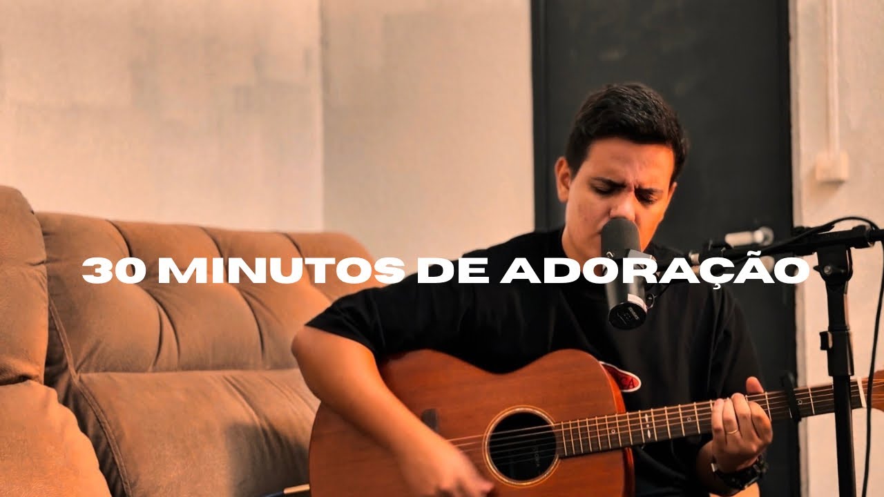 Lucas Pacheco - 30 minutos de adoração 