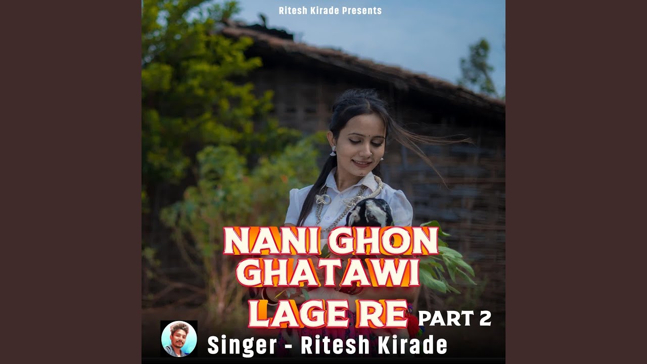 Nani Ghon Ghatawi Lage Re Pt.2