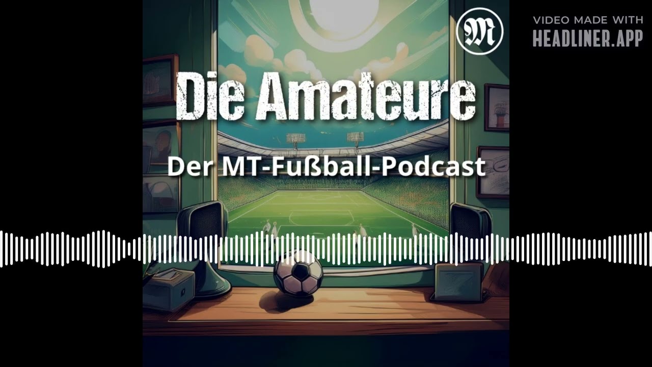 Saison 25/26: Folge 36 mit Kai Sprung | Die Amateure - Der MT-Fußball-Podcast