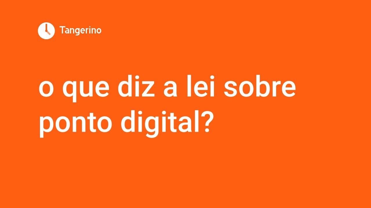 Controle de ponto digital: o que diz a lei?