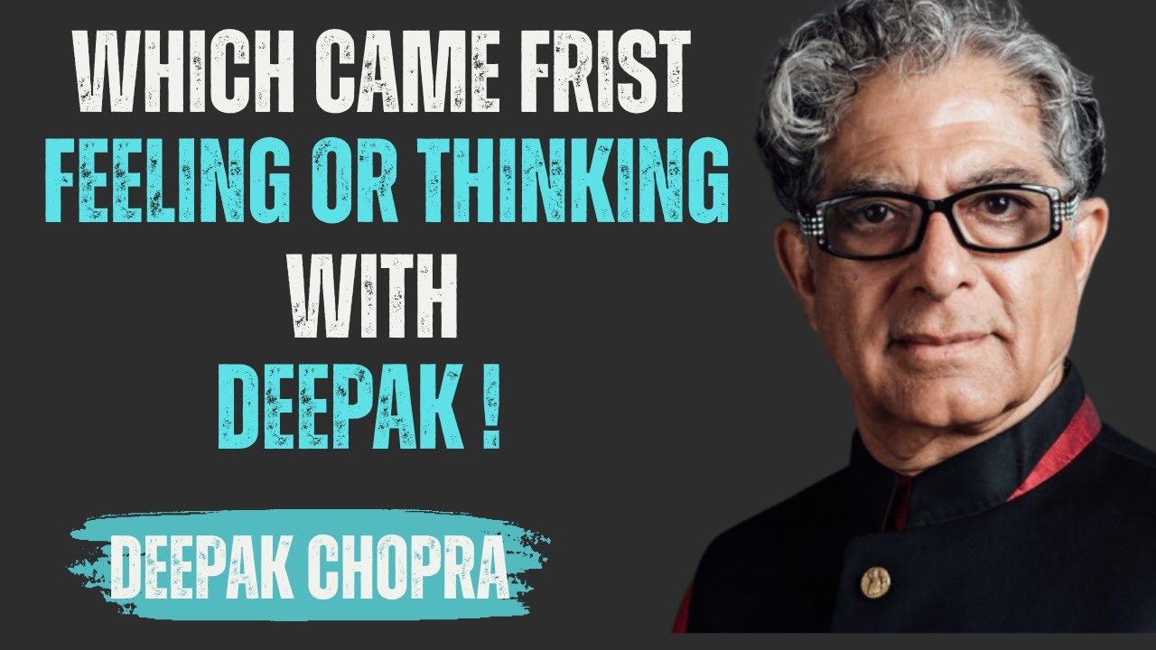 Which Came First: Feeling or Thinking? Awareness Practice Explained | Inspired by Deepak Chopra