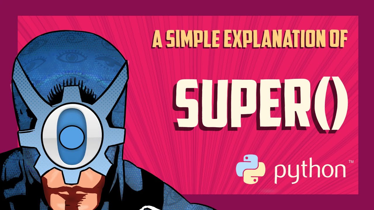 Простое объяснение super() в Python