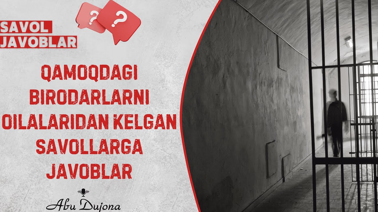 #20-savol: Qamoqdagilarni Oilalaridan Kelgan Savollar!? | Abu Dujona