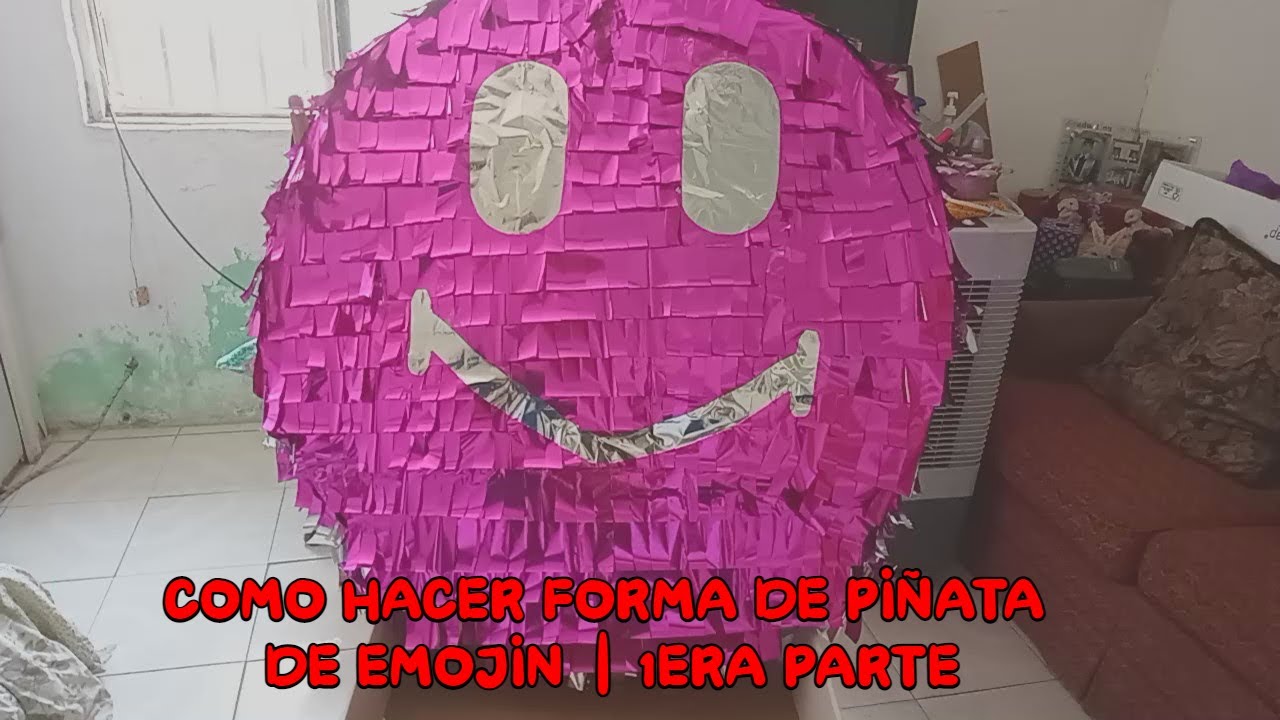 COMO HACER FORMA DE PIÑATA DE EMOJIN | 1ERA PARTE