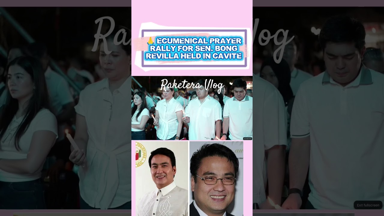 🙏 ECUMENICAL PRAYER RALLY FOR SEN. BONG REVILLA HELD IN CAVITE