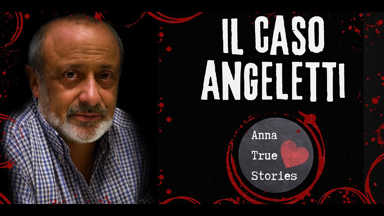 Il caso Angeletti: una storia di gelosia e vendetta